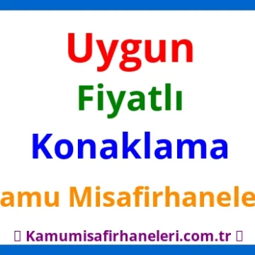 Uygun-Fiyatli-Konaklama-Kamu-Misafirhaneleri Kamu misafirhaneleri
